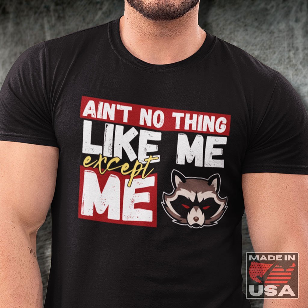 Ain't No Thing Like Me, Except Me - Rocket Raccoon Quote T-Shirt (Unisex) [Black] NAB It Designs
