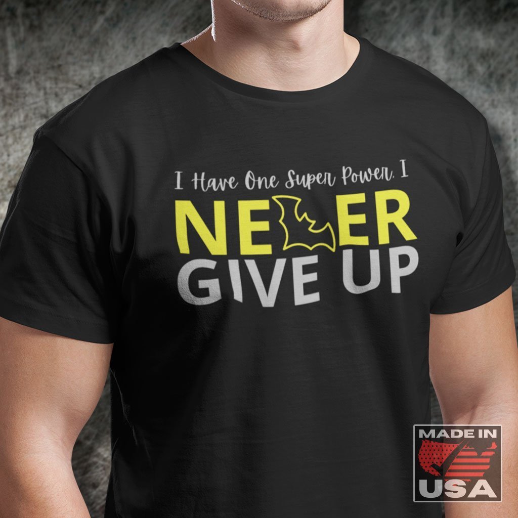 I Never Give Up - Motivational Batman Quote T-Shirt (Unisex) [Black] NAB It Designs