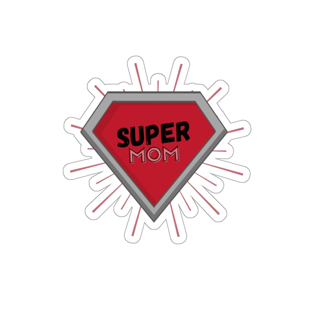 Super Mom Diamond - Mother's Day Sticker [4" × 4"] NAB It Designs