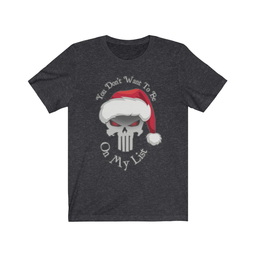 You Don't Want To Be On My List - Punisher Krampus Christmas T-Shirt (Unisex)