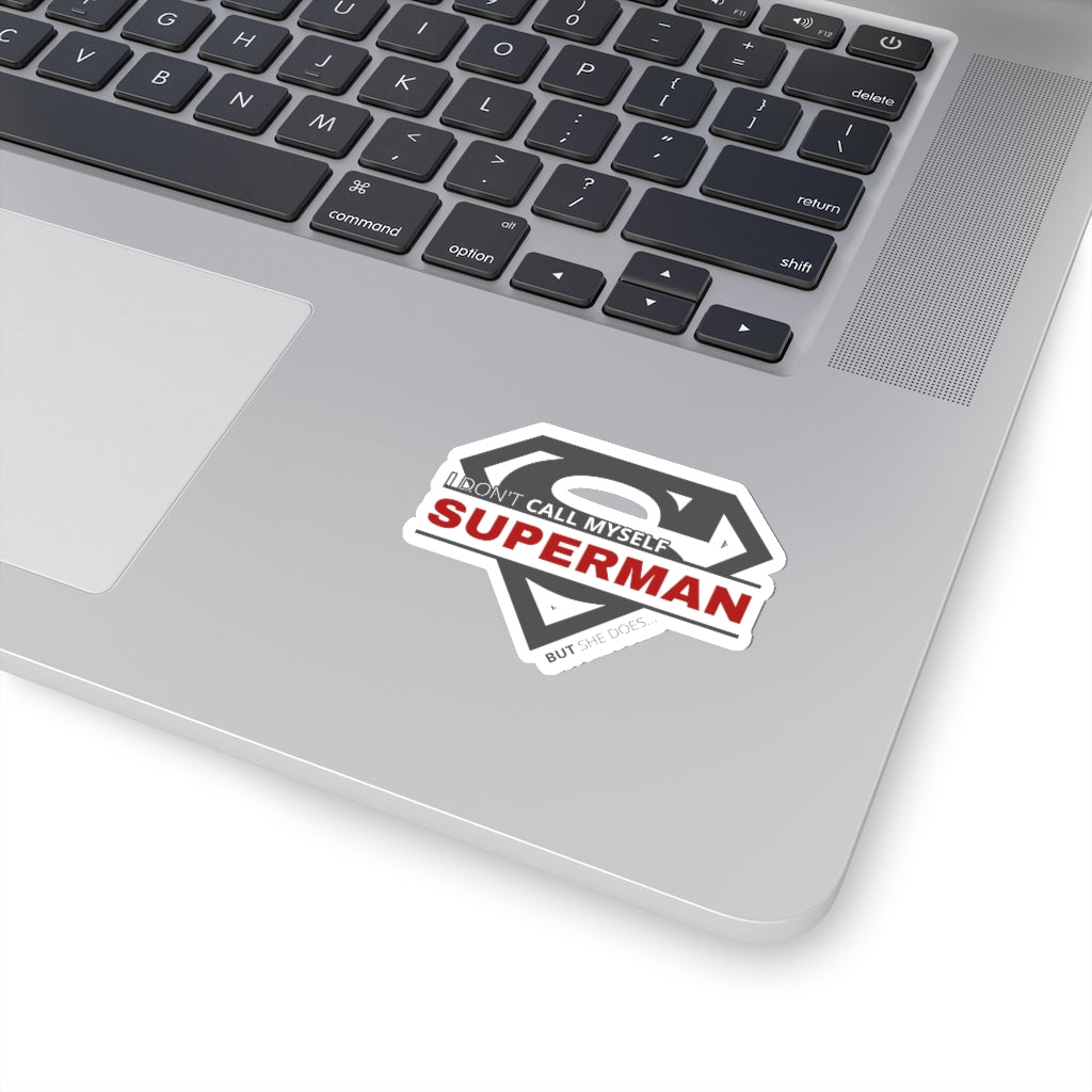 I Don't Call Myself Superman, But She Does - Funny Superman Sticker [3" × 3"] NAB It Designs