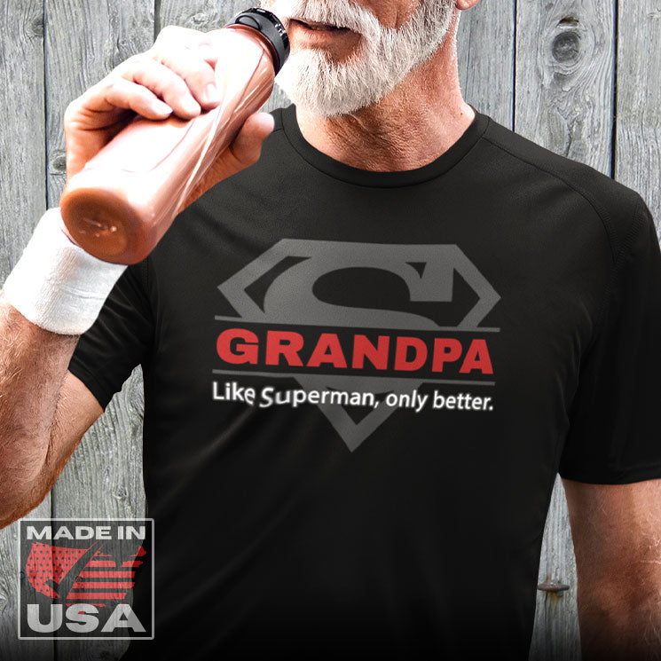 GRANDPA - Like Superman, only better - Funny Superman T-Shirt (Unisex)
