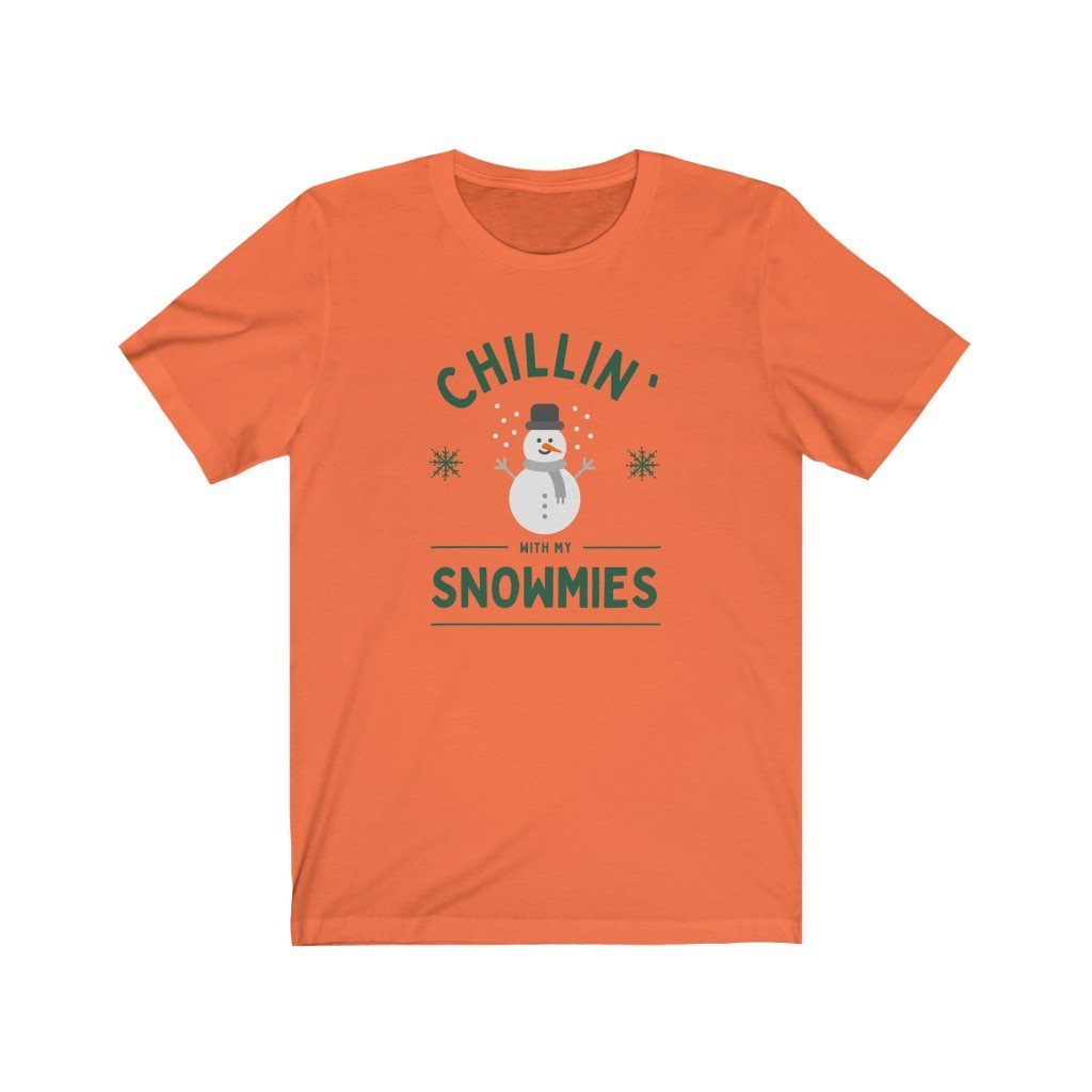 Chilling With My Snowmies Funny T-Shirt (Unisex) [Orange] NAB It Designs