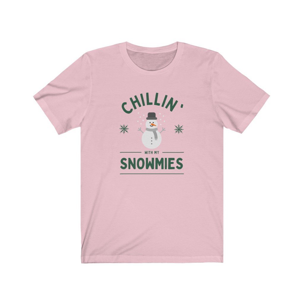 Chilling With My Snowmies Funny T-Shirt (Unisex) [Pink] NAB It Designs