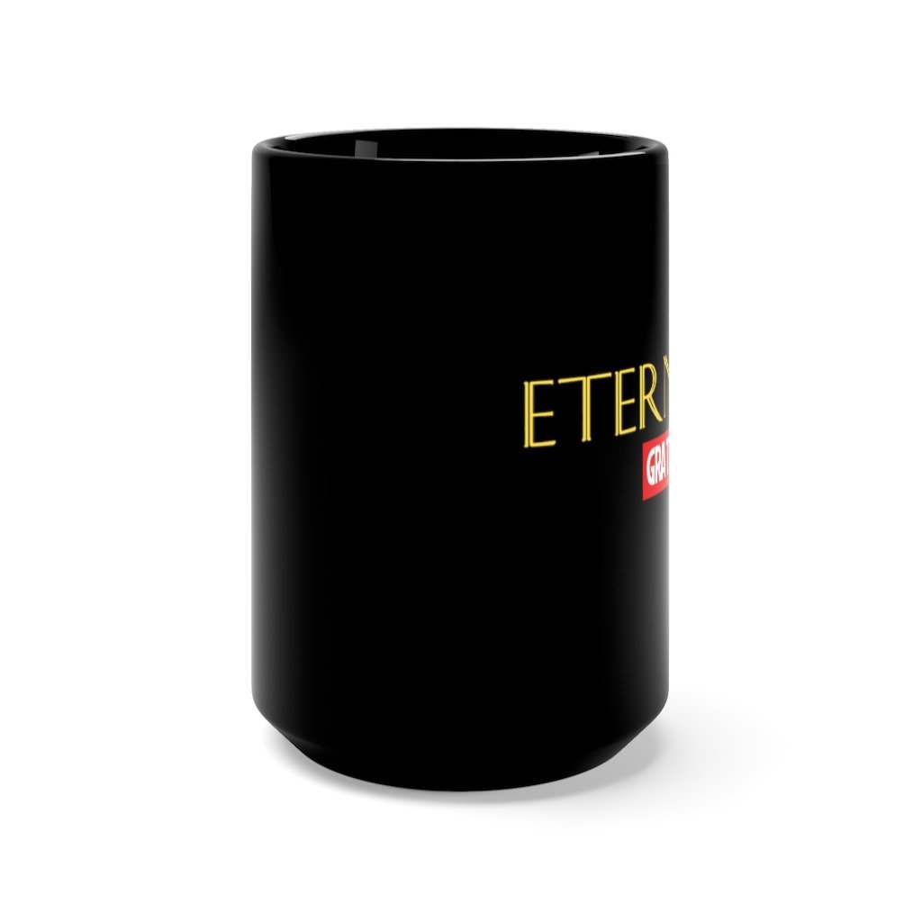 Eternally Grateful Mug - Eternals-Themed Coffee Mug, 15oz [15oz] NAB It Designs