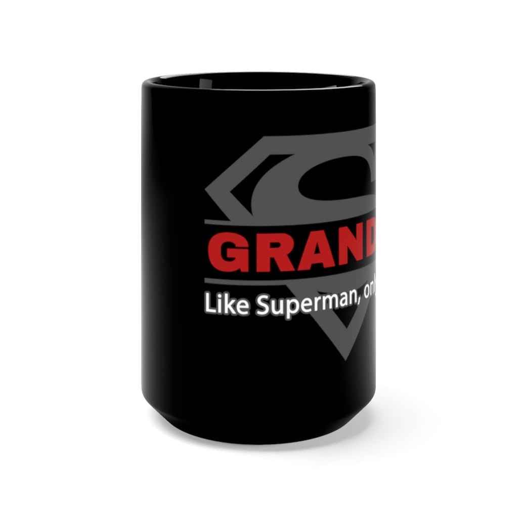 GRANDPA - Like Superman, only better - Funny Superman Mug, 15oz [15oz] NAB It Designs