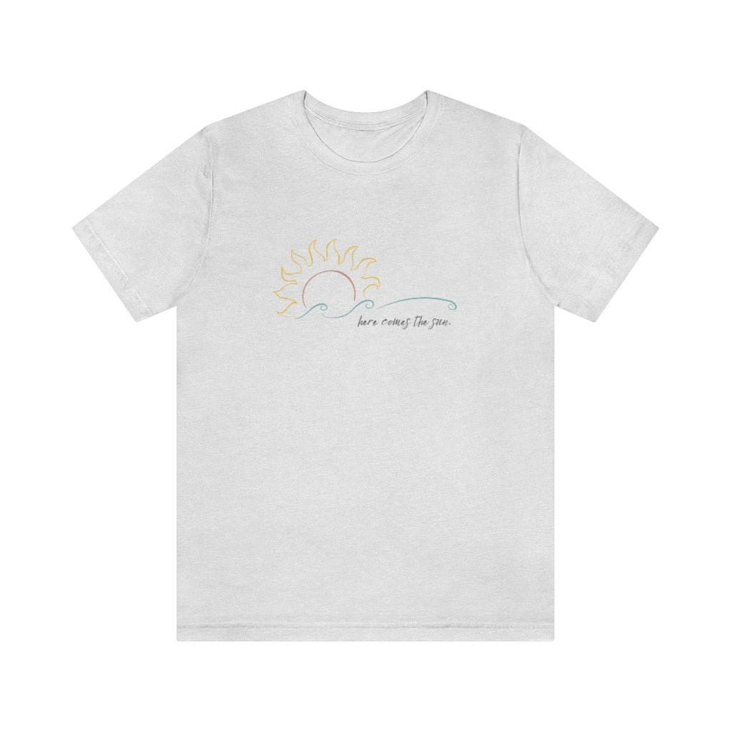 Here Comes The Sun - Unisex T-Shirt [Ash] NAB It Designs