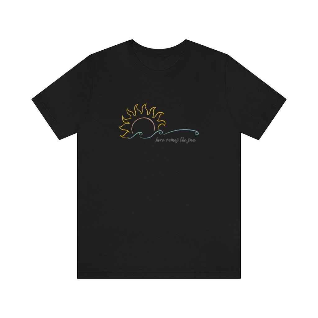 Here Comes The Sun - Unisex T-Shirt [Black] NAB It Designs