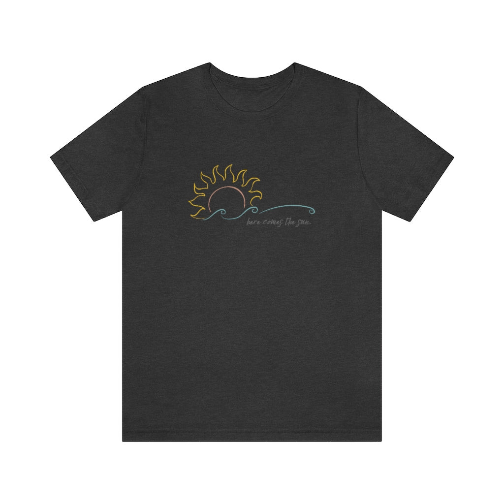 Here Comes The Sun - Unisex T-Shirt [Dark Grey Heather] NAB It Designs