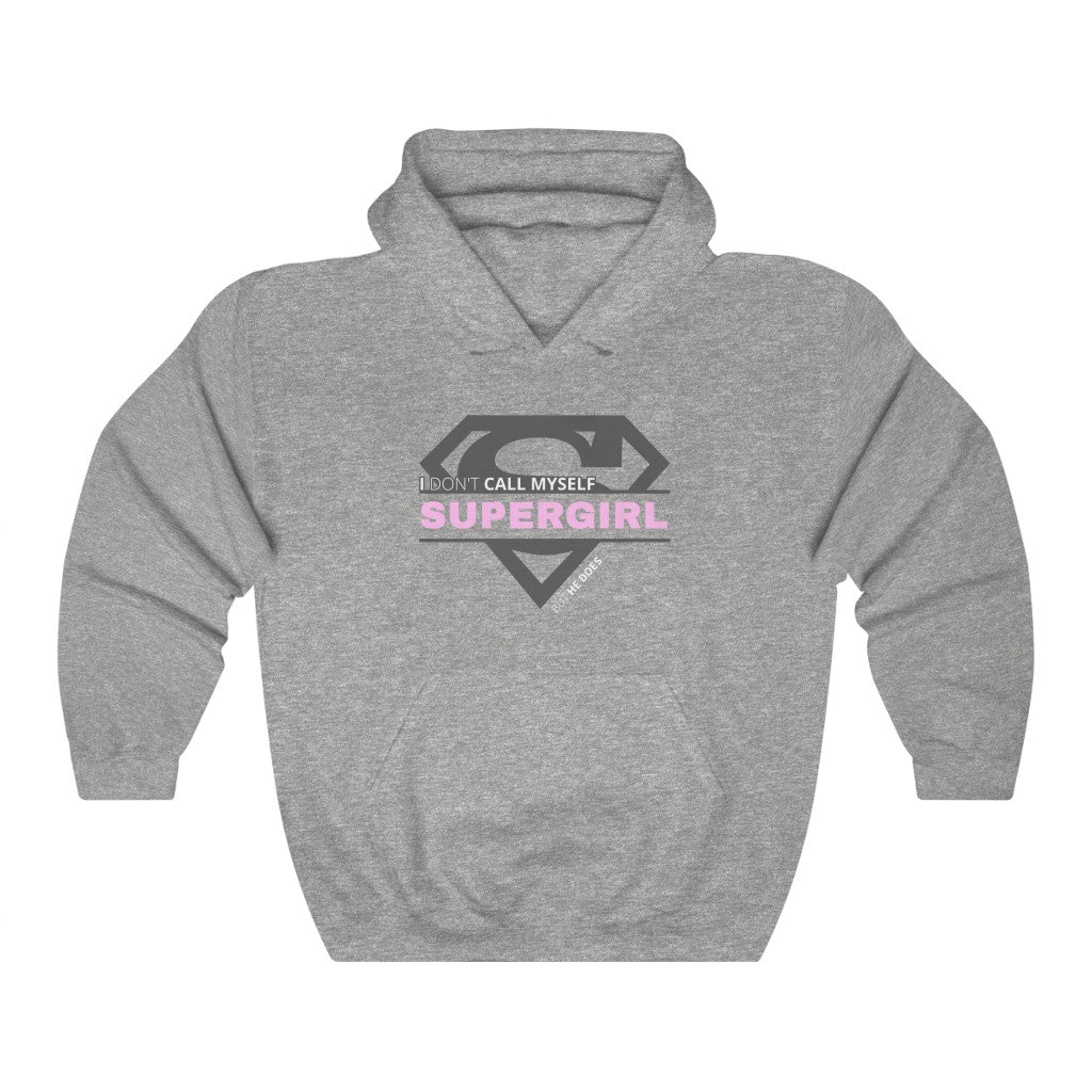 I Don't Call Myself Supergirl, But He Does - Funny Supergirl Hooded Sweatshirt (Unisex) [Sport Grey] NAB It Designs