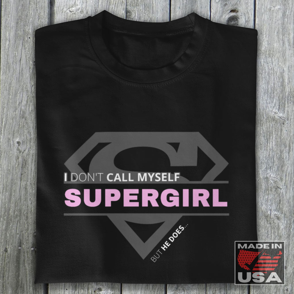 I Don't Call Myself Supergirl, But He Does - Funny Supergirl T-Shirt (Unisex) [Navy] NAB It Designs