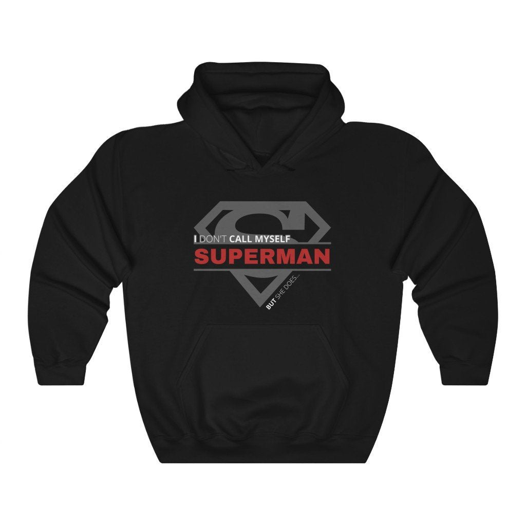 I Don't Call Myself Superman, But She Does - Funny Superman Hooded Sweatshirt (Unisex) [Black] NAB It Designs
