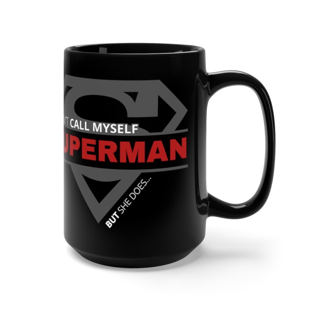 I Don't Call Myself Superman, But She Does Mug - Funny Black Superman Coffee Mug 15 oz. [15oz] NAB It Designs