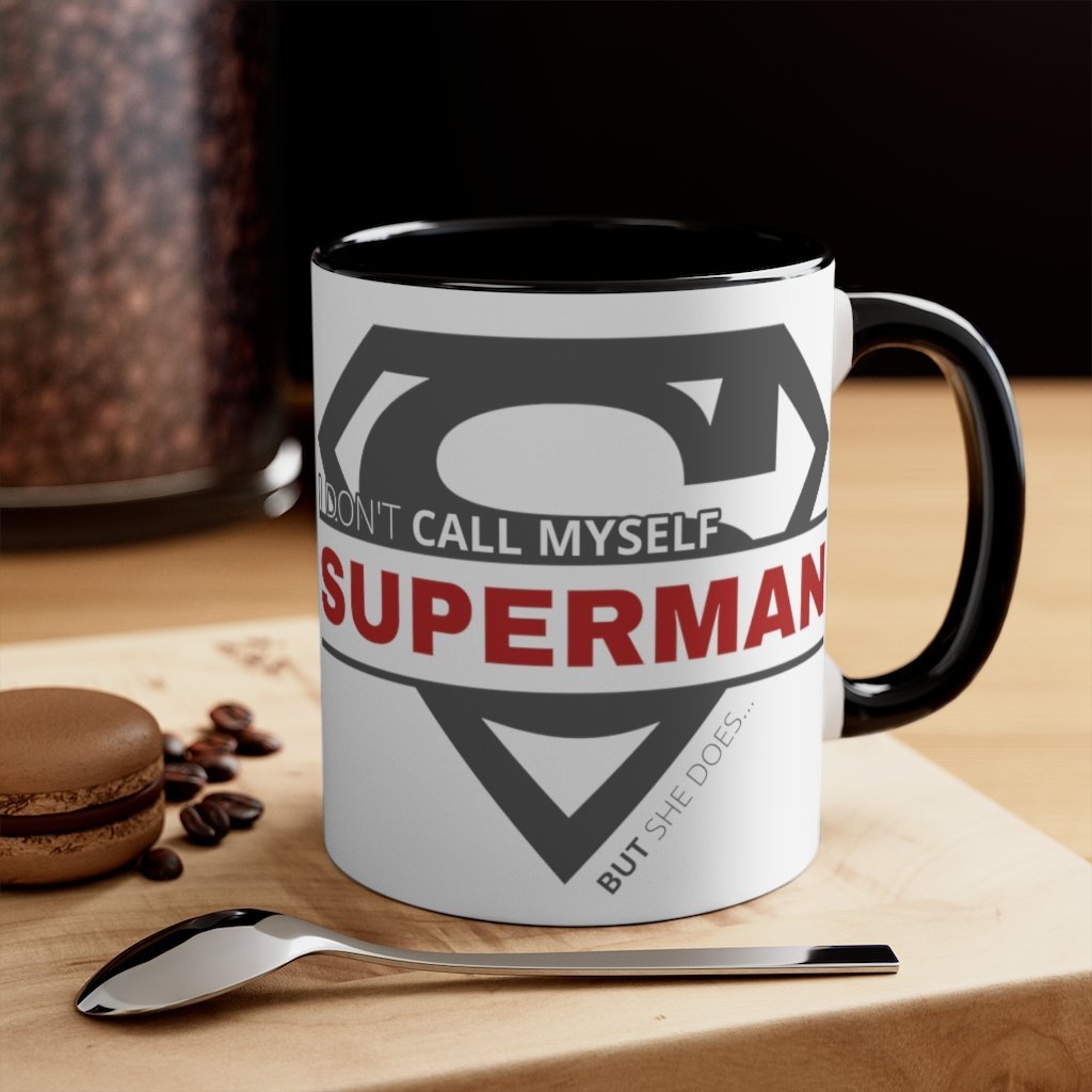 I Don't Call Myself Superman, But She Does Mug - Funny Superman Black Accent Coffee Mug, 11oz [Black] NAB It Designs