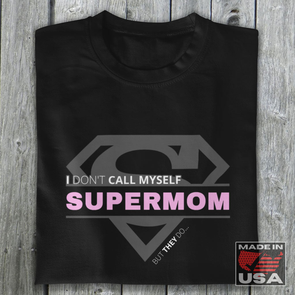 I Don't Call Myself Supermom, But They Do - Mother's Day T-Shirt (Unisex) [Navy] NAB It Designs