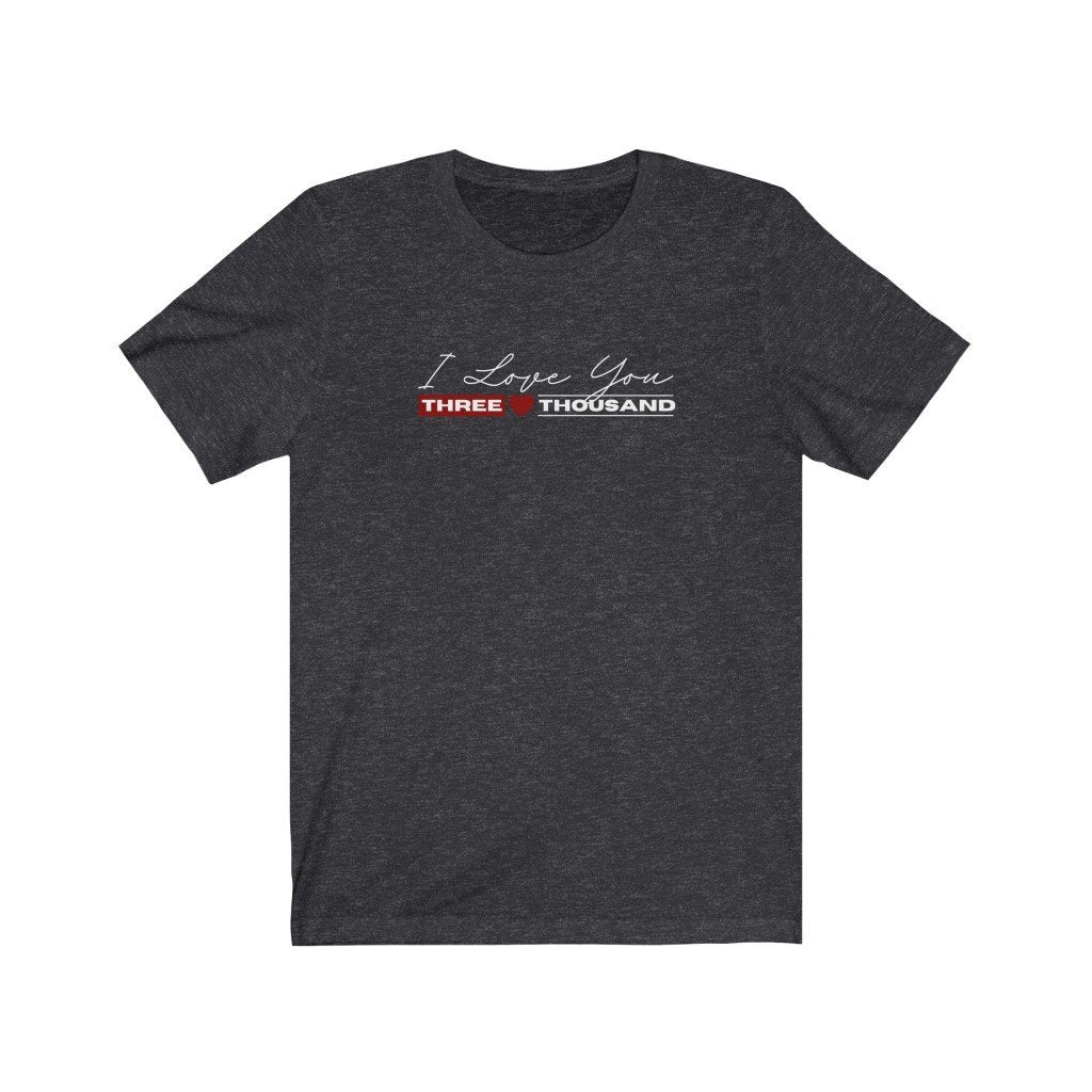 I Love You 3000 - Iron Man / Avengers Quote T-Shirt (Unisex) [Dark Grey Heather] NAB It Designs