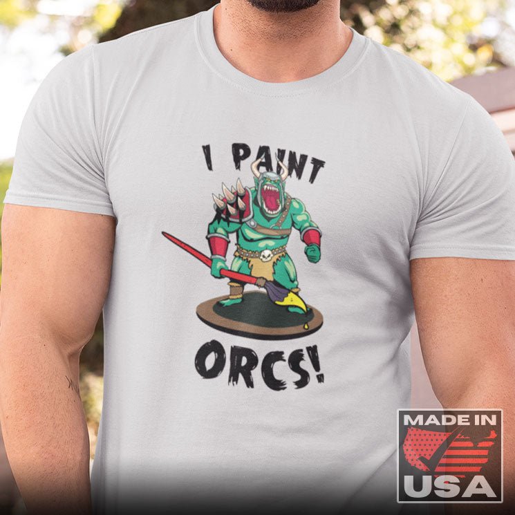 I Paint Orcs - Funny Dungeons & Dragons T-Shirt (Unisex) [Ash] NAB It Designs