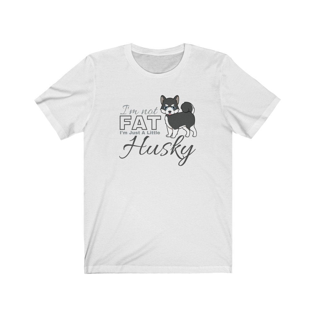 I'm Not Fat. I'm Just A Little Husky - Funny Black Pomsky T-Shirt (Unisex) [White] NAB It Designs