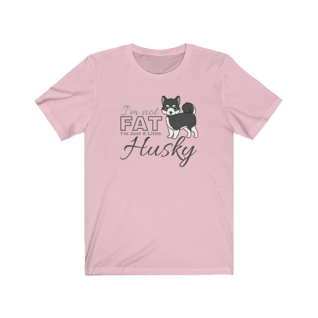 I'm Not Fat. I'm Just A Little Husky - Funny Black Pomsky T-Shirt (Unisex) [Pink] NAB It Designs