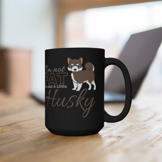 I'm Not Fat. I'm Just A Little Husky - Funny Brown Pomsky Mug, Black 15 oz. [15oz] NAB It Designs