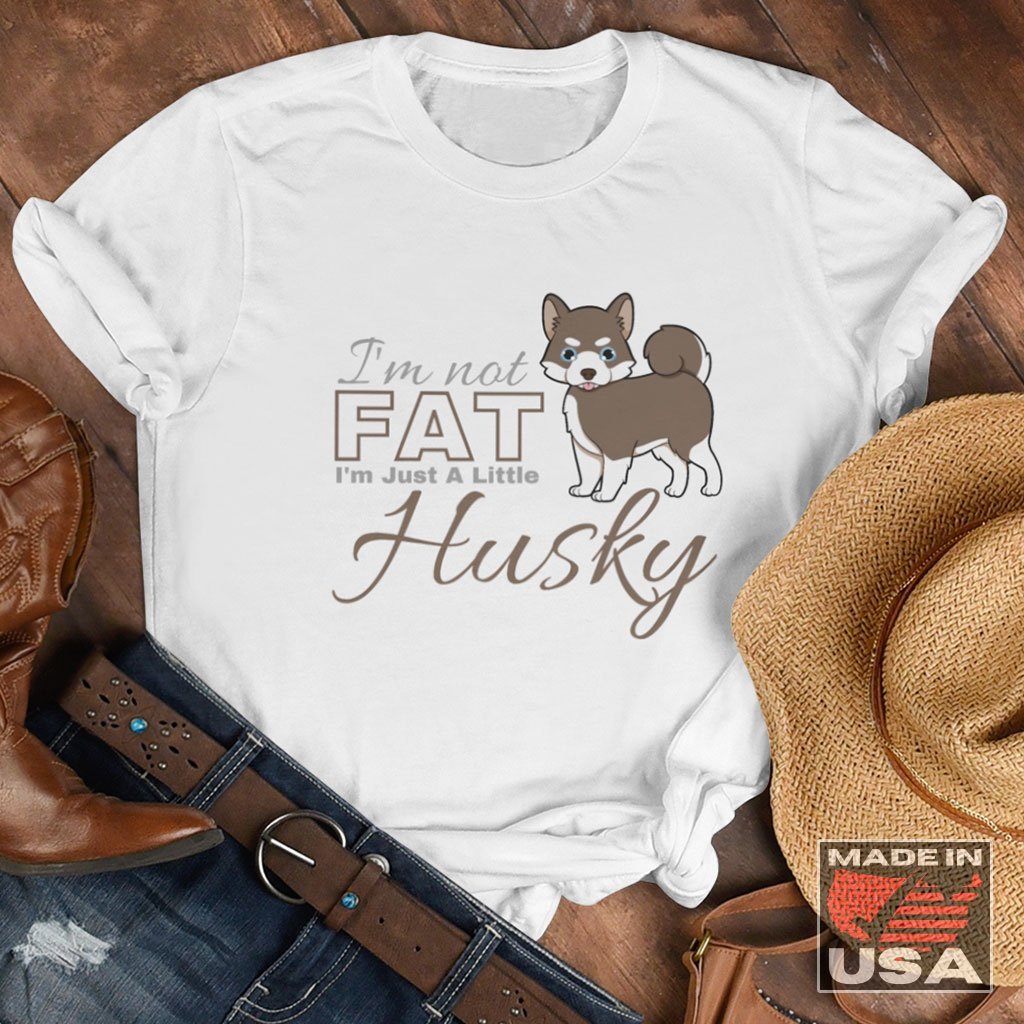 I'm Not Fat. I'm Just A Little Husky - Funny Brown Pomsky T-Shirt (Unisex) [White] NAB It Designs