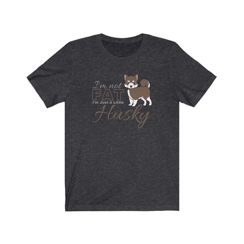 I'm Not Fat. I'm Just A Little Husky - Funny Brown Pomsky T-Shirt (Unisex) [Dark Grey Heather] NAB It Designs