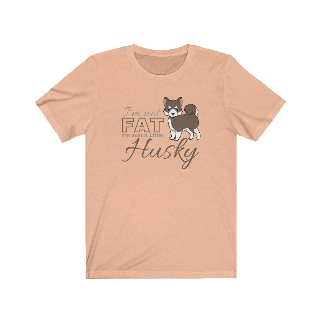 I'm Not Fat. I'm Just A Little Husky - Funny Brown Pomsky T-Shirt (Unisex) [Heather Peach] NAB It Designs