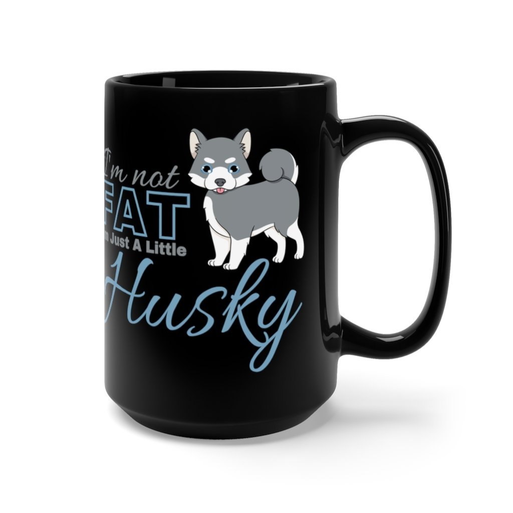 I'm Not Fat. I'm Just A Little Husky - Funny Grey Pomsky Mug, Black 15 oz. [15oz] NAB It Designs