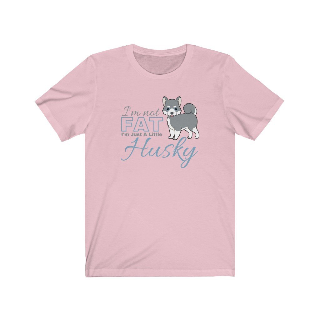 I'm Not Fat. I'm Just A Little Husky - Funny Grey Pomsky T-Shirt (Unisex) [Pink] NAB It Designs