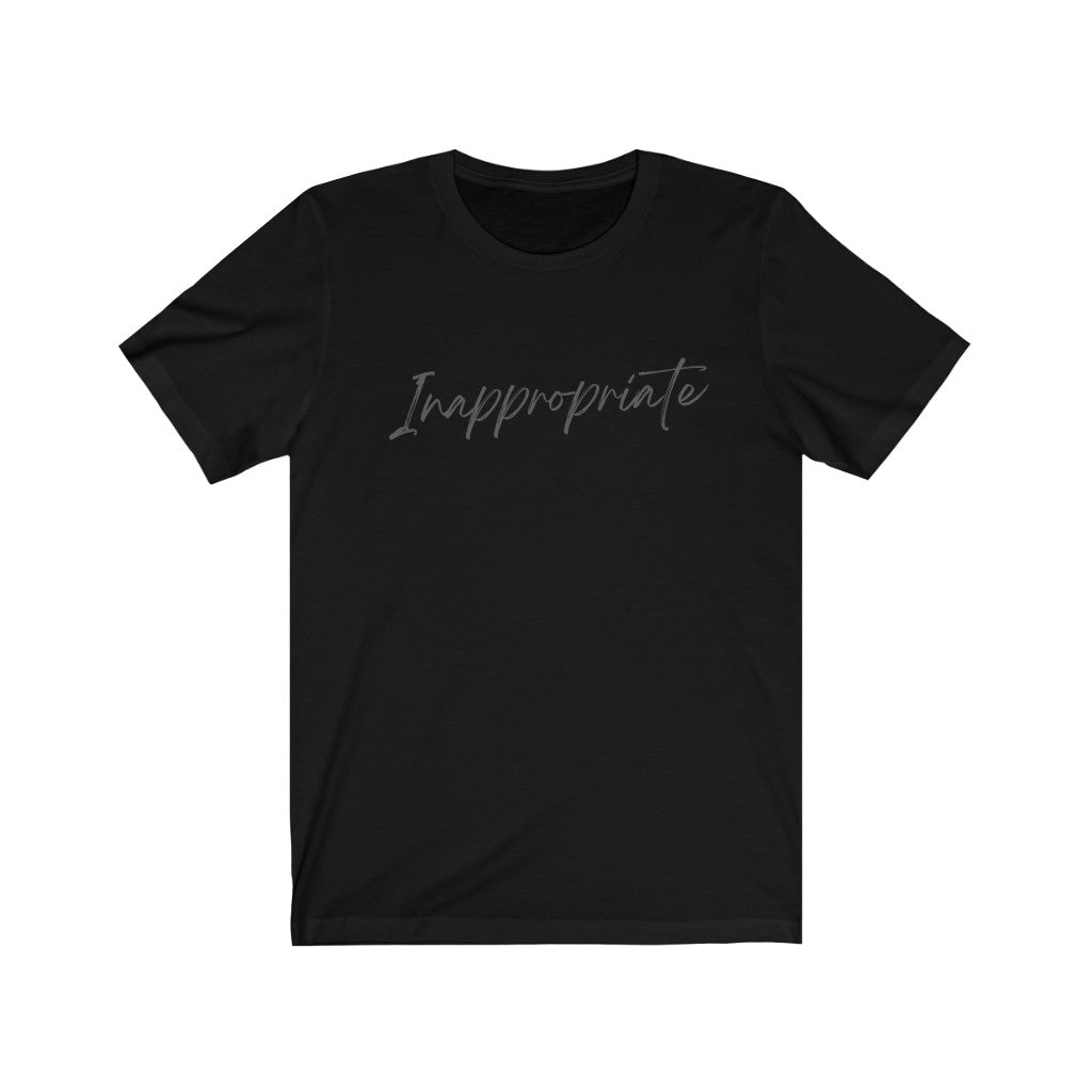 Inappropriate - Funny T-Shirt [Black] NAB It Designs