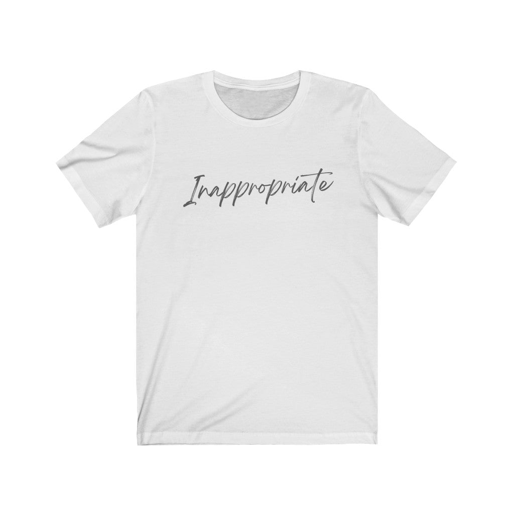 Inappropriate - Funny T-Shirt [White] NAB It Designs