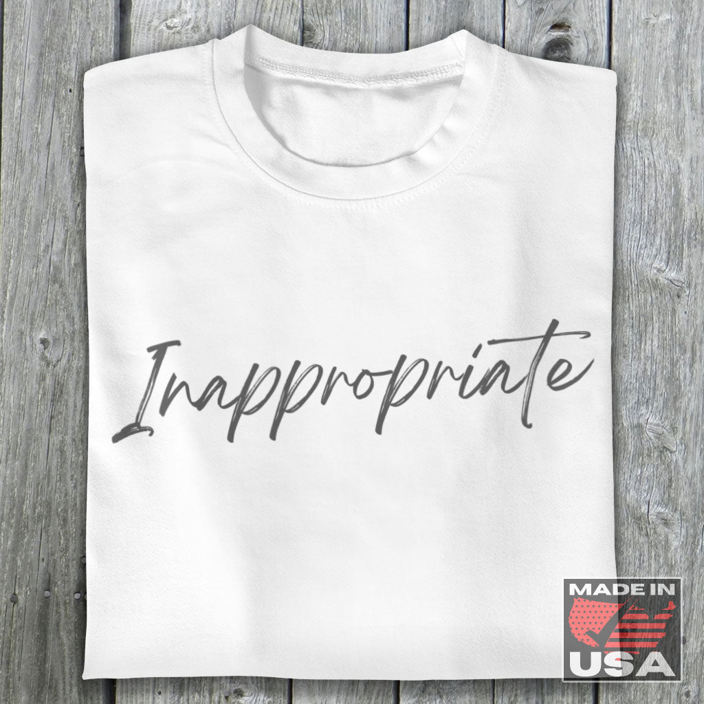 Inappropriate - Funny T-Shirt [White] NAB It Designs