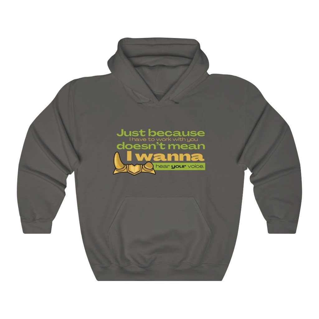 Just Because I Have To Work With You - Funny Loki / Sylvie Quote Hooded Sweatshirt (Unisex) [Charcoal] NAB It Designs