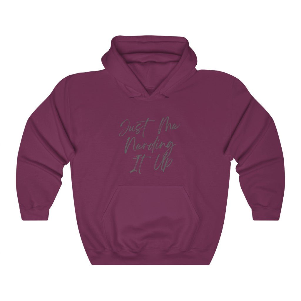 Nerding It Up Funny - Hooded Sweatshirt [Maroon] NAB It Designs