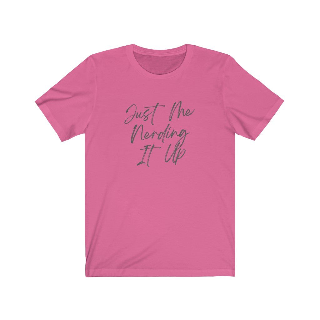 Nerding It Up - Funny T-Shirt [Charity Pink] NAB It Designs