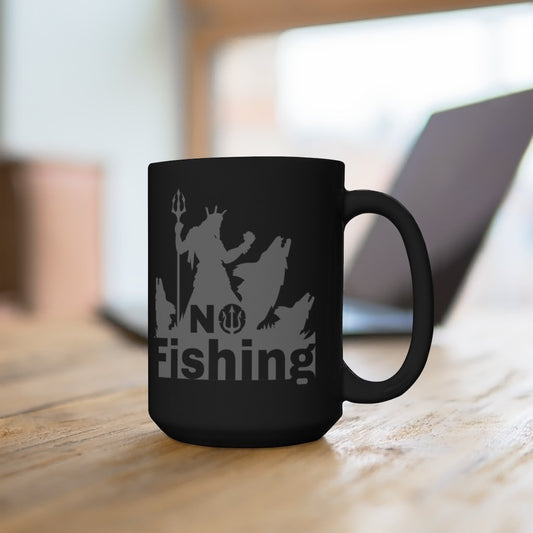 No Fishing Mug - Funny Aquaman Coffee Mug, 15oz [15oz] NAB It Designs