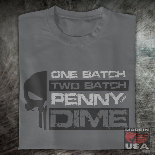 One Batch, Two Batch, Penny And Dime - Punisher Themed T-Shirt (Unisex) [Asphalt] NAB It Designs