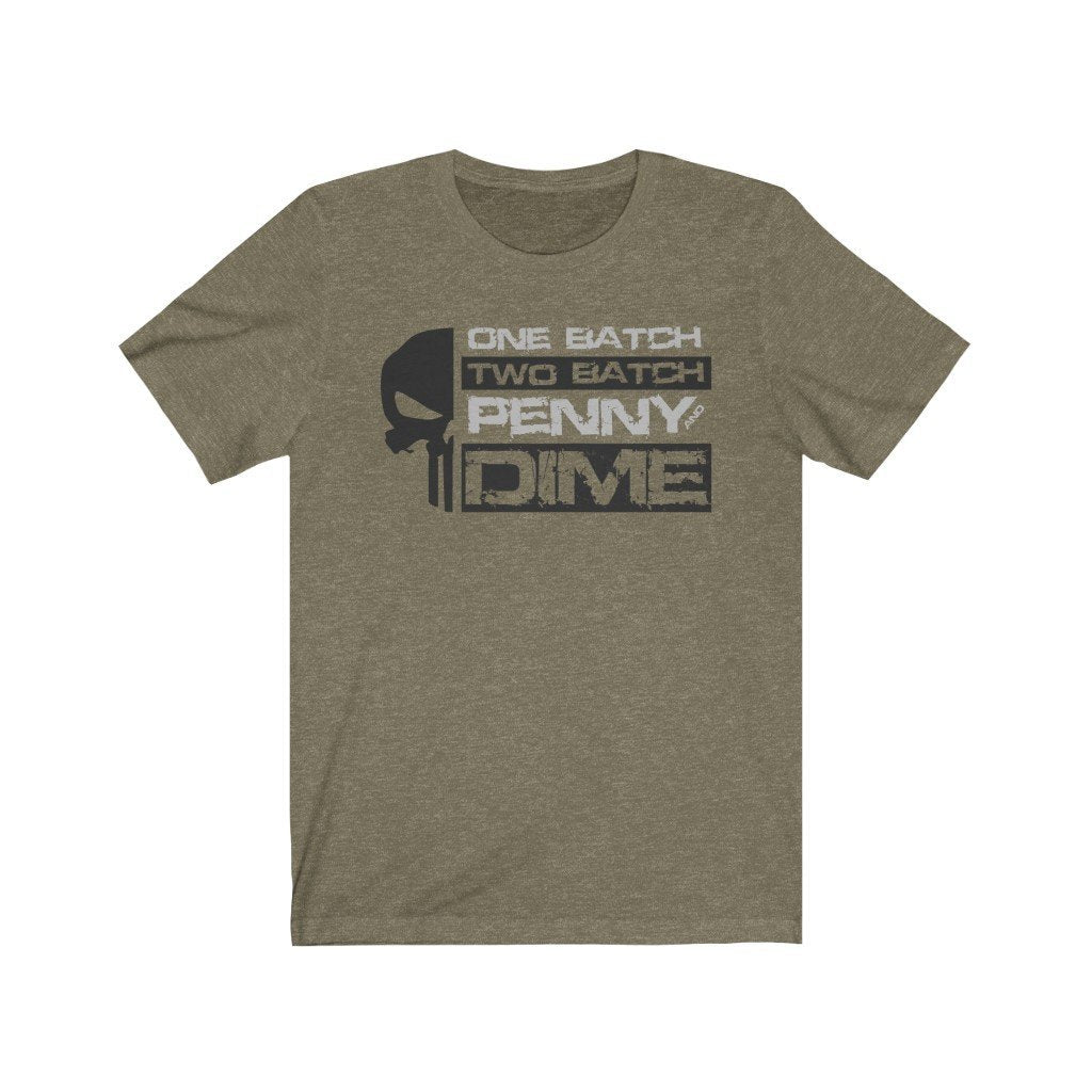 One Batch, Two Batch, Penny And Dime - Punisher Themed T-Shirt (Unisex) [Heather Olive] NAB It Designs