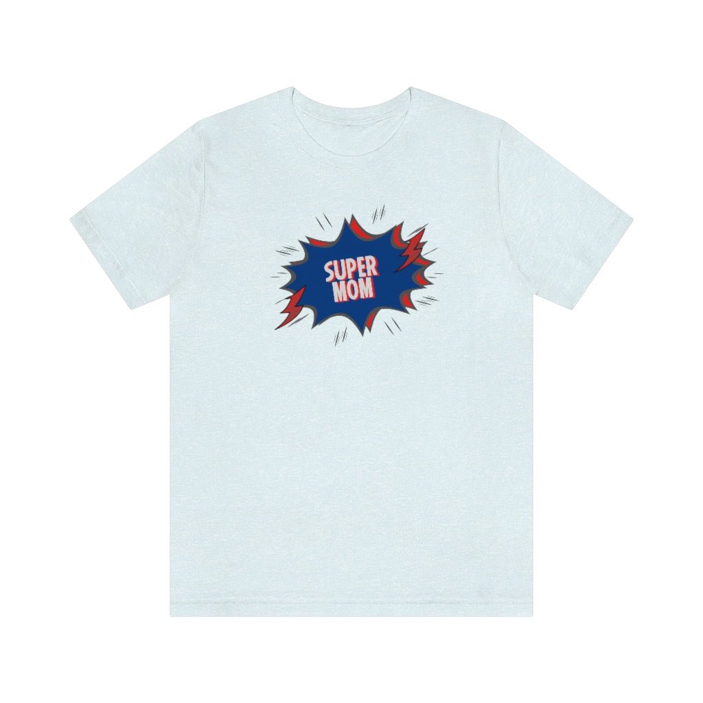 Super Mom Comic - Fun Mother's Day T-Shirt [Heather Ice Blue] NAB It Designs